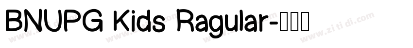 BNUPG Kids Ragular字体转换